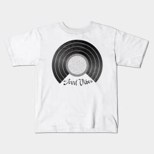 Good vibes record Kids T-Shirt